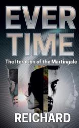 Evertime : The Iteration of the Martingale