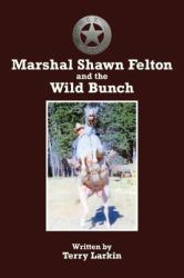 Marshal Shawn Felton and the Wild Bunch