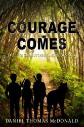 Courage Comes : Tale 1 in the Butchery and Books Saga