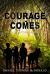 Courage Comes : Tale 1 in the Butchery and Books Saga
