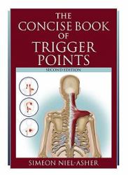 The Concise Book of Trigger Points : Second Edition