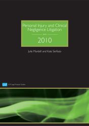 Personal Injury and Clinical Negligence Litigation 2010