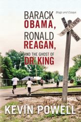 Barack Obama, Ronald Reagan, and the Ghost of Dr King : Blogs and Essays