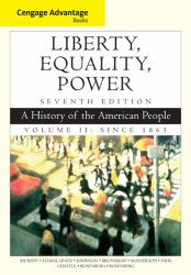 Cengage Advantage Books: Liberty, Equality, Power : A History of the American People, Volume 2: Since 1863