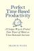 Perfect Time-Based Productivity : A Unique Way to Protect Your Peace of Mind As Time Demands Increase