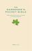 The Gardener's Pocket Bible : Every Gardening Rule of Thumb at Your Fingertips