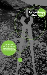 Anthropology in the East : Founders of Indian Sociology and Anthropology