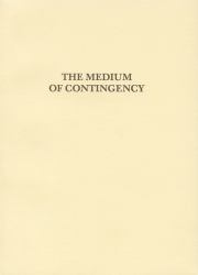 Medium of Contingency