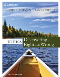 Ethics : Discovering Right and Wrong