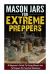 Mason Jars for Extreme Preppers - a Beginner?s Guide to Using Mason Jars to Prepare for Emergency Situations Mason Jars for Extreme Preppers - a Beginner?s Guide to Using Mason Jars to Prepare for Emergency Situations