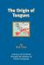 The Origin of Tongues : [a History of the World Through the Evidence of Human Language]