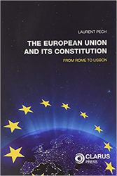 The European Union and Its Constitution : From Rome to Lisbon