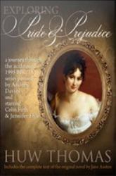 Exploring Pride and Prejudice (Includes Jane Austen's Original Novel)