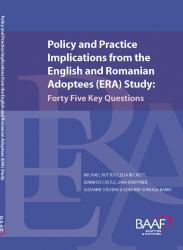 Policy and Practice Implications from the English and Romanian Adoptees (Era) Study : Forty Five Key Questions