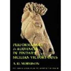 Performances and Audiences in Pindar's Sicilian Victory Odes (BICS Supplement 95)