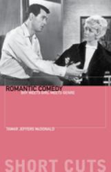 Romantic Comedy : Boy Meets Girl Meets Genre