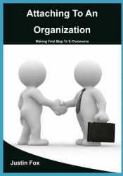 Attaching to an Organization : Making First Step to E-Commerce