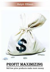 Profit Maximizing : Sell Low Price Products Make More Money