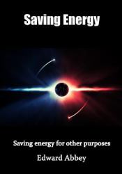 Saving Energy : Saving Energy for Other Purposes