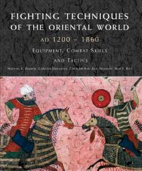 Fighting Techniques of the Oriental World : Equipment, Combat Skills and Tactics