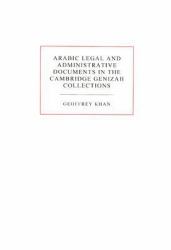 Arabic Legal and Administrative Documents in the Cambridge Genizah Collections