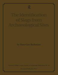 The Identification of Slags from Archaeological Sites