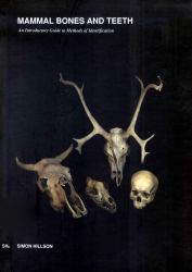 Mammal Bones and Teeth : An Introductory Guide to Methods of Identification