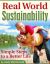 Real World Sustainability - Simple Steps to a Better Life