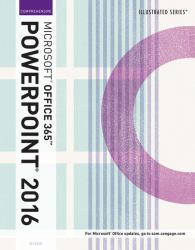 Illustrated MicrosoftÂOffice 365 and PowerPointÂ 2016 : Comprehensive