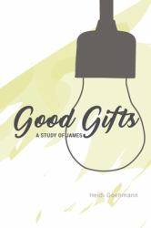 Good Gifts : A Study of James