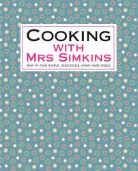 Cooking with Mrs Simkins