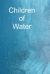 Children of Water