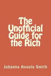 The Unofficial Guide for the Rich