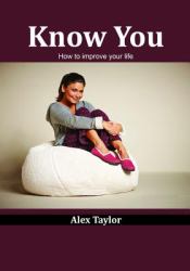 Know You : How to Improve Your Life