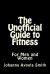 The Unofficial Guide to Fitness : For Men and Women