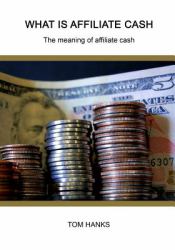 What Is Affiliate Cash : The Meaning of Affiliate Cash
