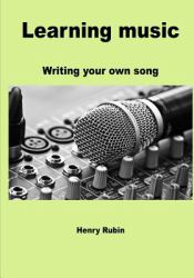 Learning Music : Writing Your Own Song