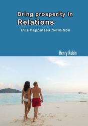 Bring Prosperity in Relations : True Happiness Definition