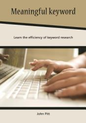 Meaningful Keyword : Learn the Efficiency of Keyword Research