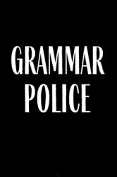 Grammar Police : 2020 Funny Planner Gifts Student Study Teacher Plan Book Peace Happy Productivity Stress Management Her Women Wife Men AuntTime Agenda Diary Journal Homeschool Mind Life Work Goals List Notes Moms Kids Personal College Middle 6 Maximism