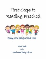 First Steps to Reading Preschool Volume 1 : Vowels and Busy Letters