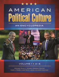 American Political Culture : An Encyclopedia [3 Volumes]