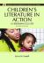 Children's Literature in Action : A Librarian's Guide, 2nd Edition