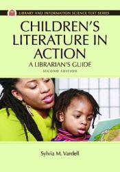 Children's Literature in Action : A Librarian's Guide, 2nd Edition