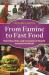 From Famine to Fast Food : Nutrition, Diet, and Concepts of Health Around the World