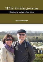 While Finding Someone : Relationship Is All Part of Our Future