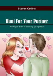 Hunt for Your Partner : While You Think of Choosing Your Partner