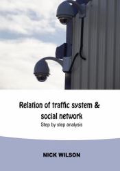 Relation of Traffic System and Social Network : Step by Step Analysis