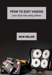 How to Edit Videos : Learn about Video Editing Software