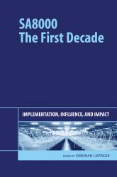 SA8000: the First Decade : Implementation, Influence, and Impact